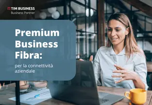 Premium Business Fibra per la connettività aziendale