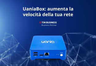 UaniaBox: aumenta la velocità della tua rete con TIM Business