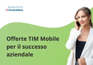 Offerte TIM mobile business per il tuo successo aziendale
