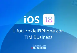 iOS 18: il futuro dell'iPhone con TIM Business