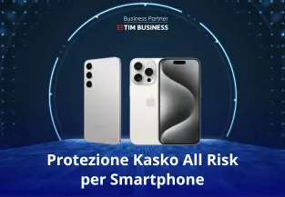 Protezione Kasko All Risk per Smartphone con TIM Business